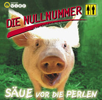 S&Auml;UE VOR DIE PERLEN